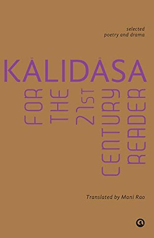 Kalidasa for the 21st Century Reader