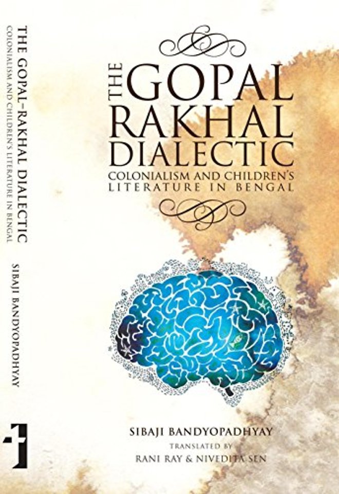 The Gopal–Rakhal Dialectic – Colonialism and Children`s Literature in Bengal