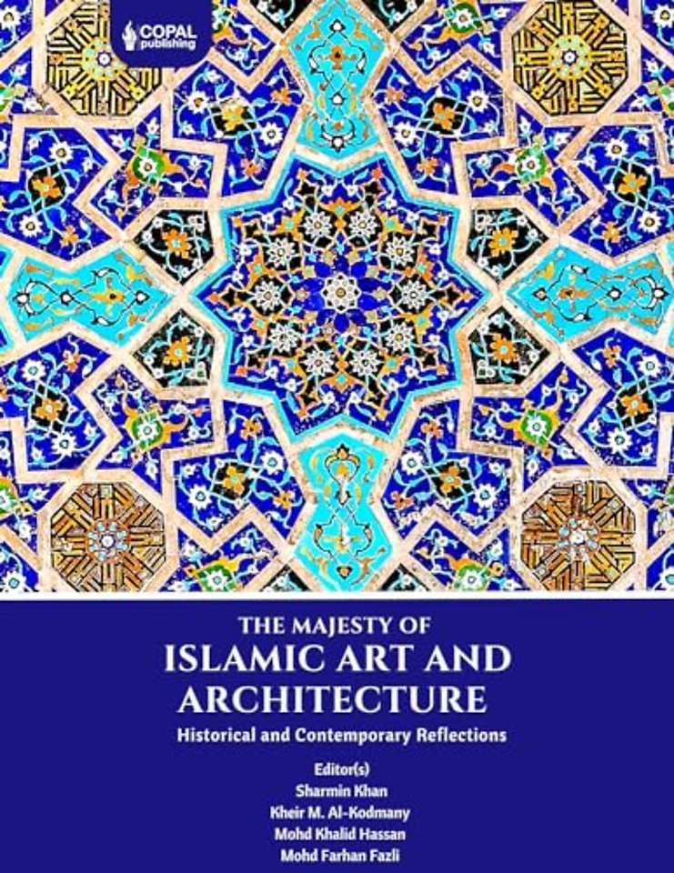 The Majesty of Islamic Art and Architecture