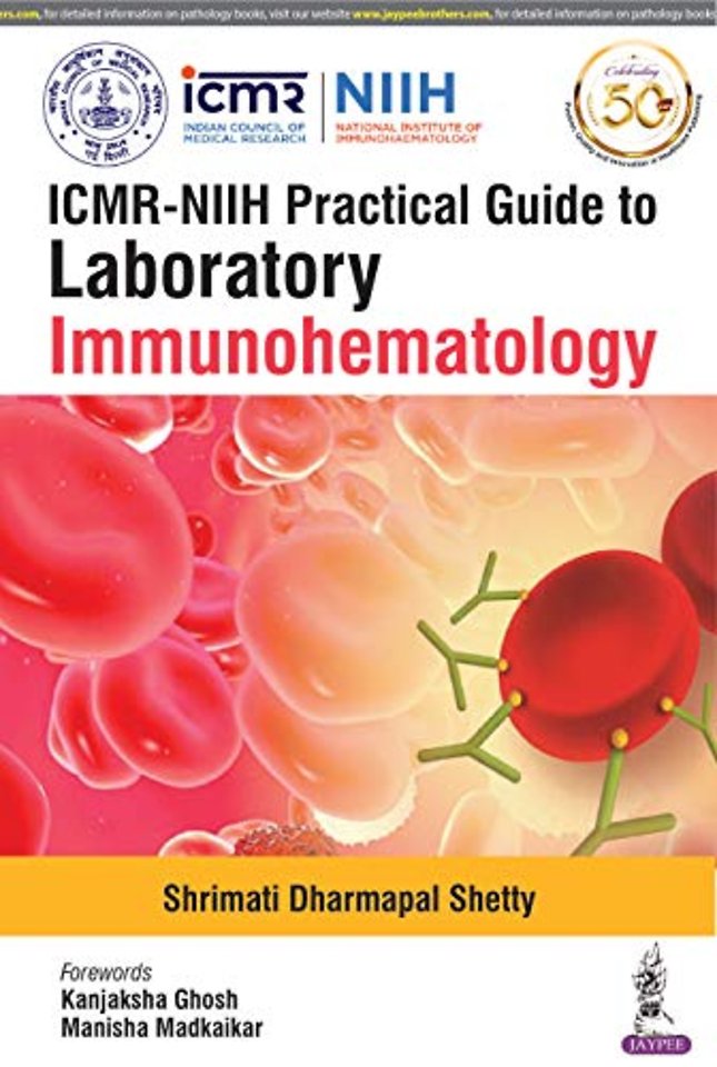 ICMR-NIIH Practical Guide to Laboratory Immunohematology