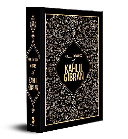 Kahlil Gibran: Collected Works of Kahlil Gibran