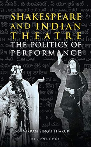 Shakespeare and Indian Theatre