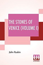 The Stones Of Venice (Volume I)