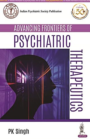 Advancing Frontiers of Psychiatric Therapeutics