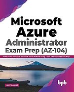 Microsoft Azure Administrator Exam Prep (AZ-104)