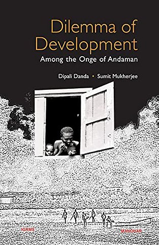 Dilemma of Development Among the Onge of Andaman
