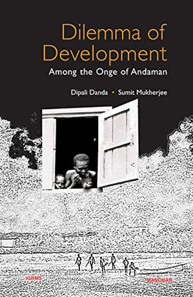 Dilemma of Development Among the Onge of Andaman