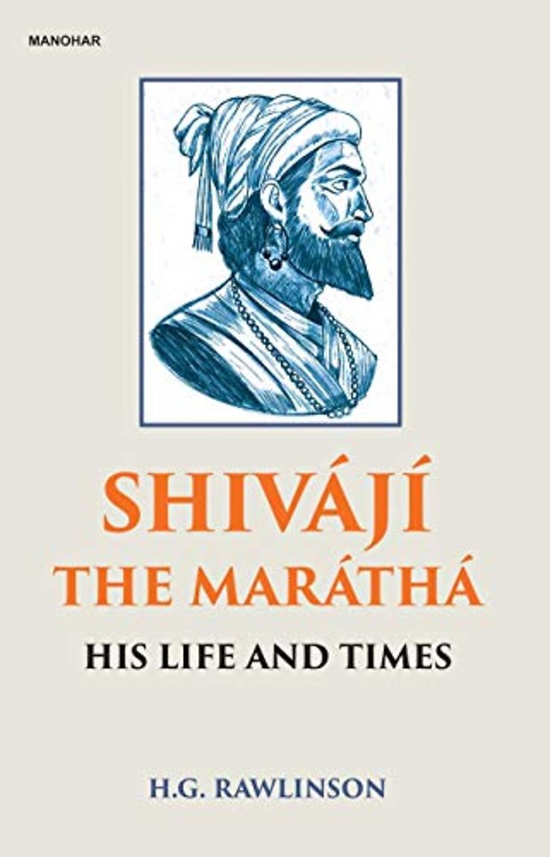 Shivaji the Maratha – His Life and Times