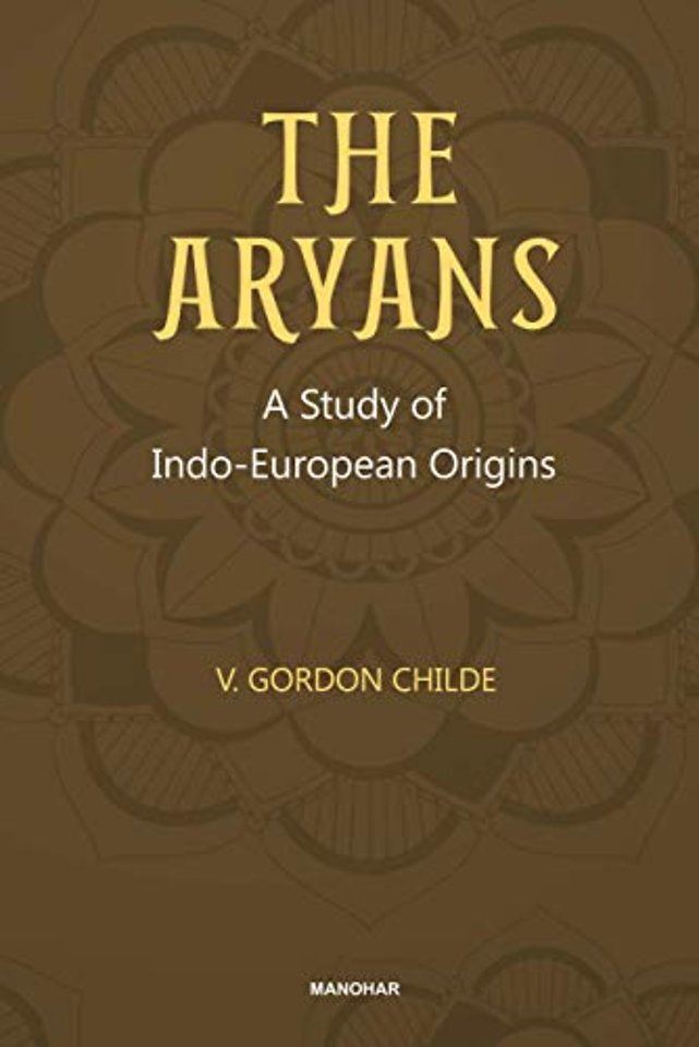 The Aryans – A Study of Indo–European Origins
