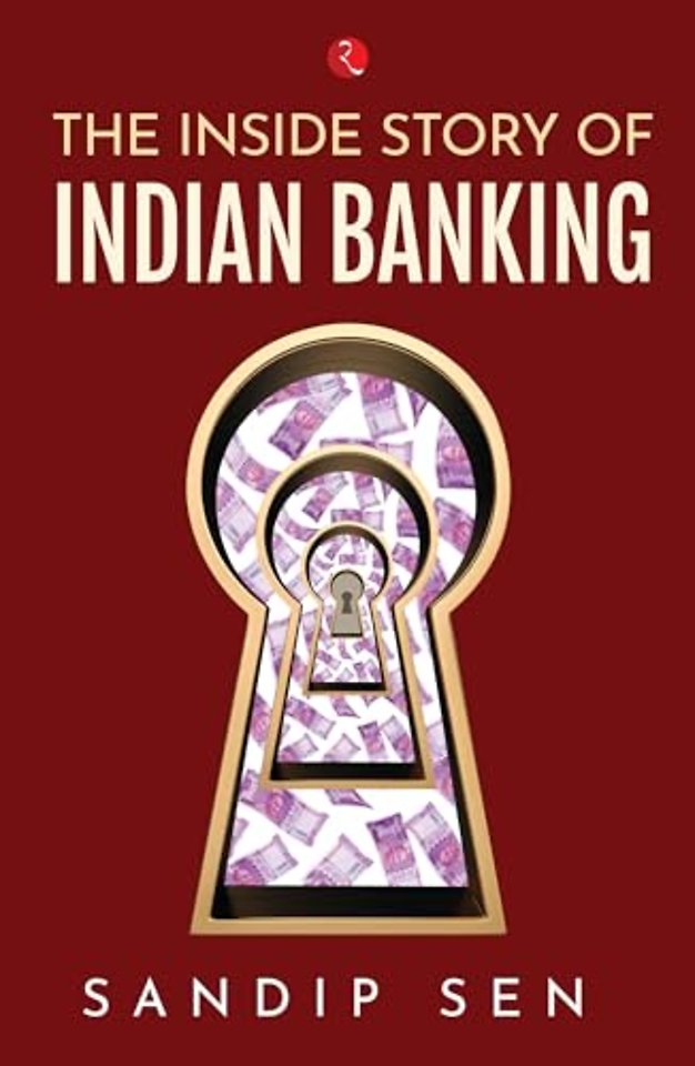 The Inside Story of Indian Banking