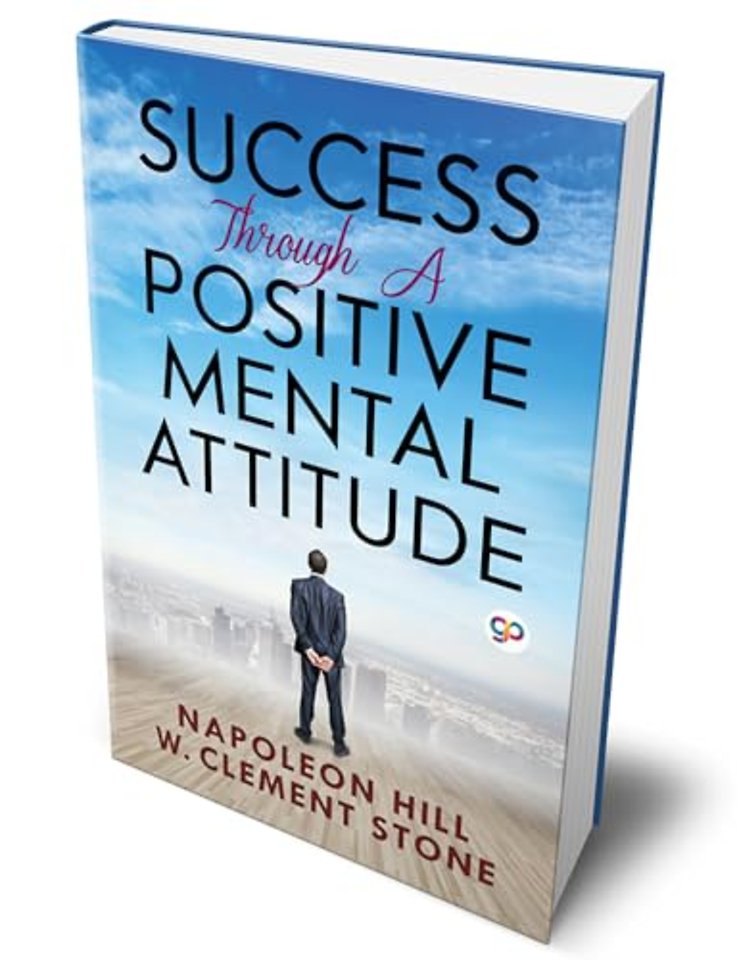 Success Through a Positive Mental Attitude