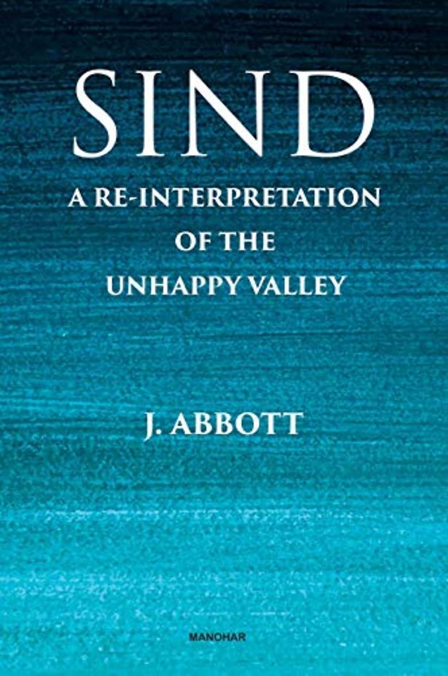 Sind – A Re–interpretation of the Unhappy Valley