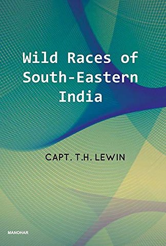 Wild Races of South–Eastern India
