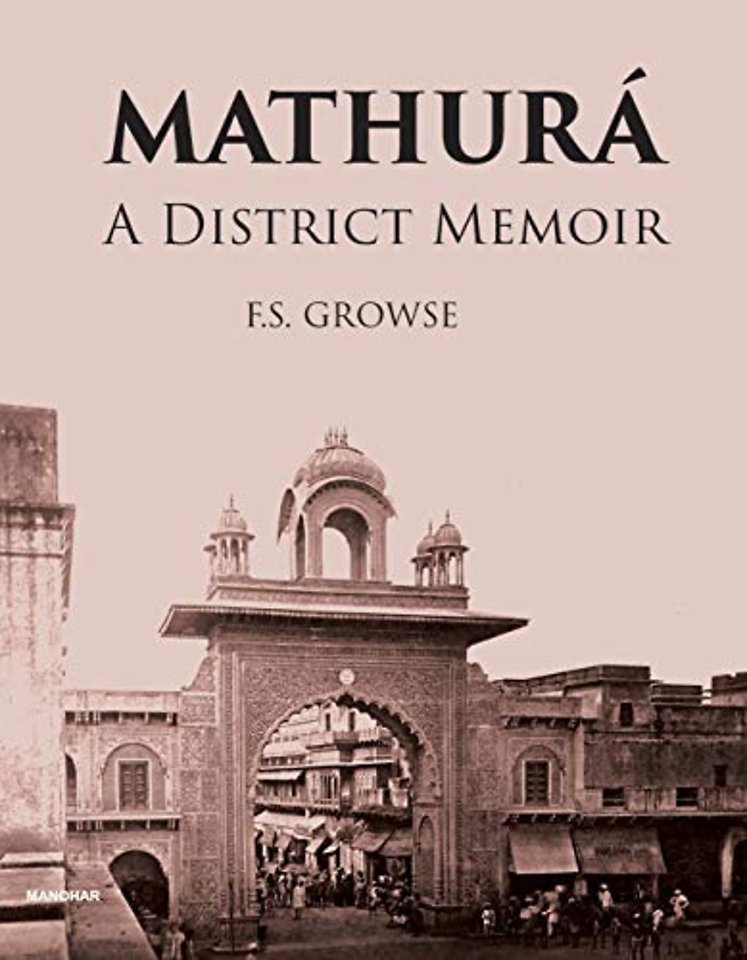 Mathura – A District Memoir