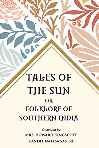 Tales of the Sun or – Folklore of Southern India