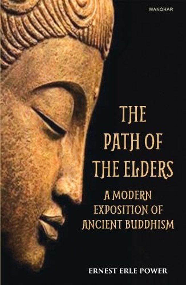 The Path of the Elders – A Modern Exposition of Ancient Buddhism