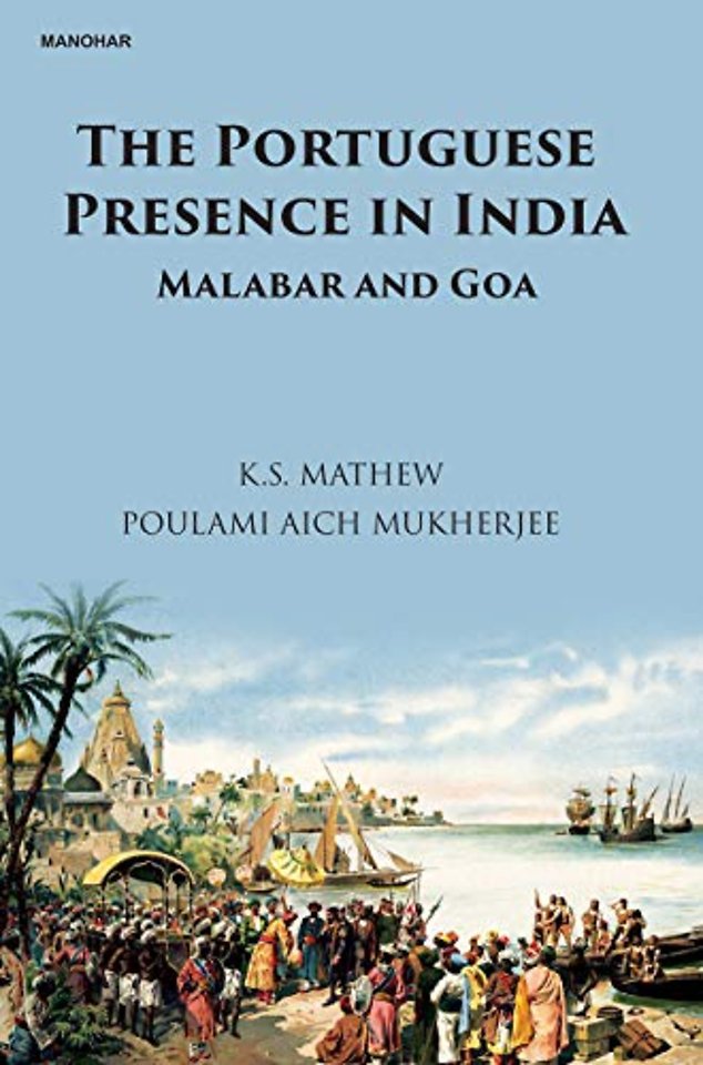 The Portuguese Presence in India – Malabar and Goa