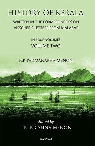 History of Kerala, Volume 2 – Written in the Form of Notes on Visscher`s Letters from Malabar