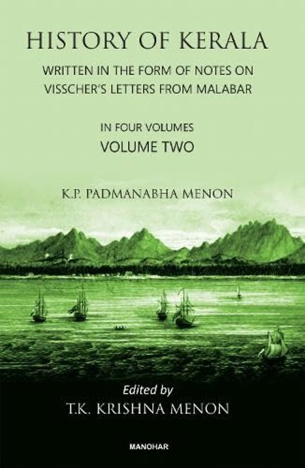 History of Kerala, Volume 2 – Written in the Form of Notes on Visscher`s Letters from Malabar