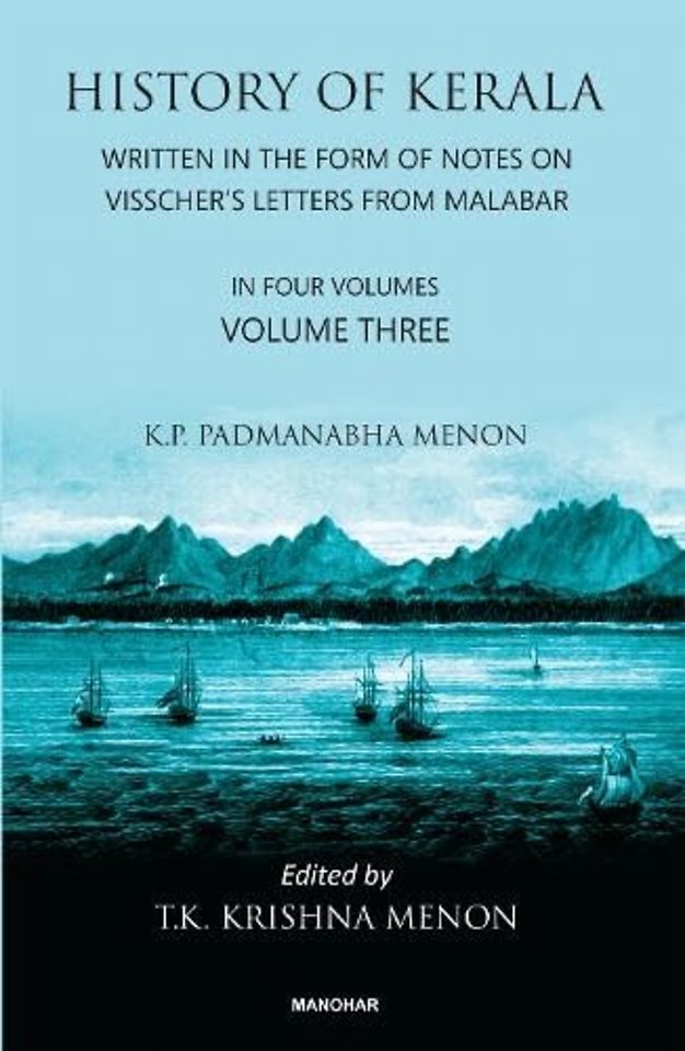 History of Kerala, Volume 3 – Written in the Form of Notes on Visscher`s Letters from Malabar