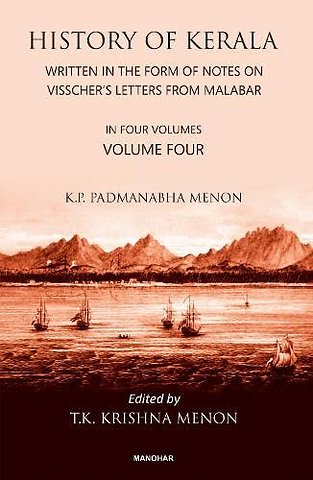 History of Kerala, Volume 4 – Written in the Form of Notes on Visscher`s Letters from Malabar