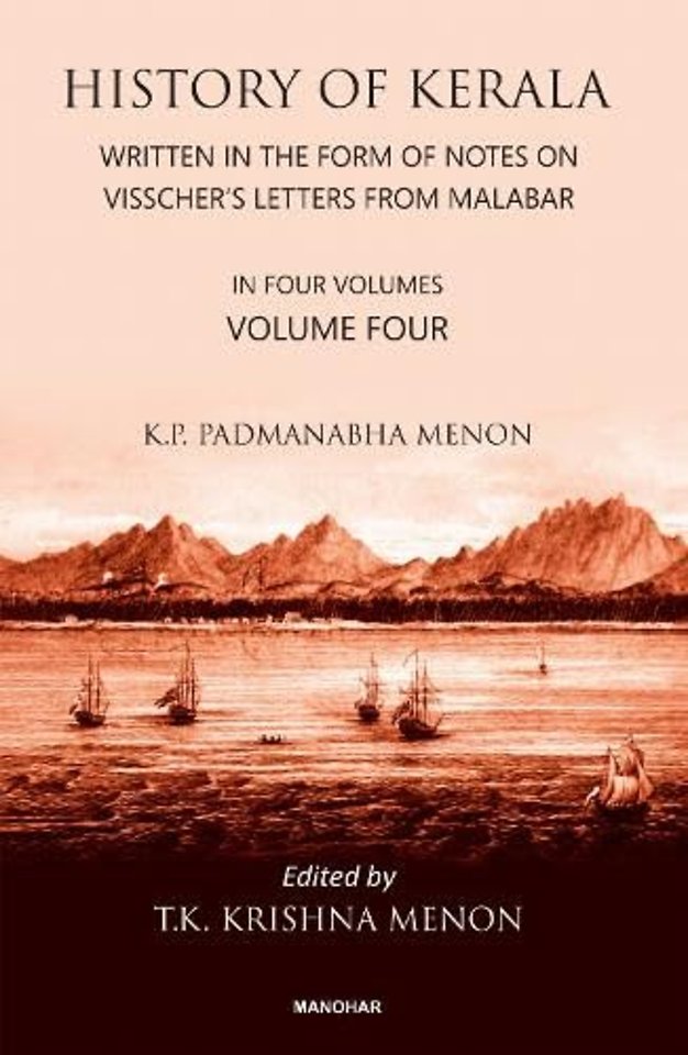 History of Kerala, Volume 4 – Written in the Form of Notes on Visscher`s Letters from Malabar