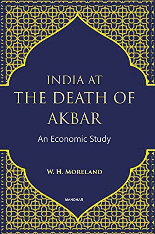 India at the Death of Akbar – An Economic Study