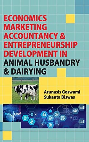Economics Marketing Accountancy & Entrepreneurship Development in Animal Husbandry & Dairying