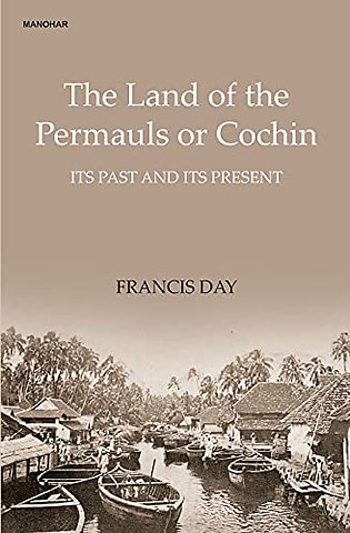 The Land of the Permauls or Cochin – Its Past and Its Present