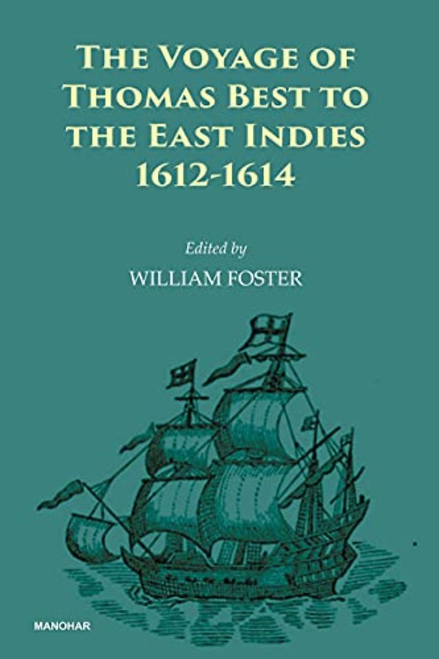 The Voyage of Thomas Best – To the East Indies 1612–14
