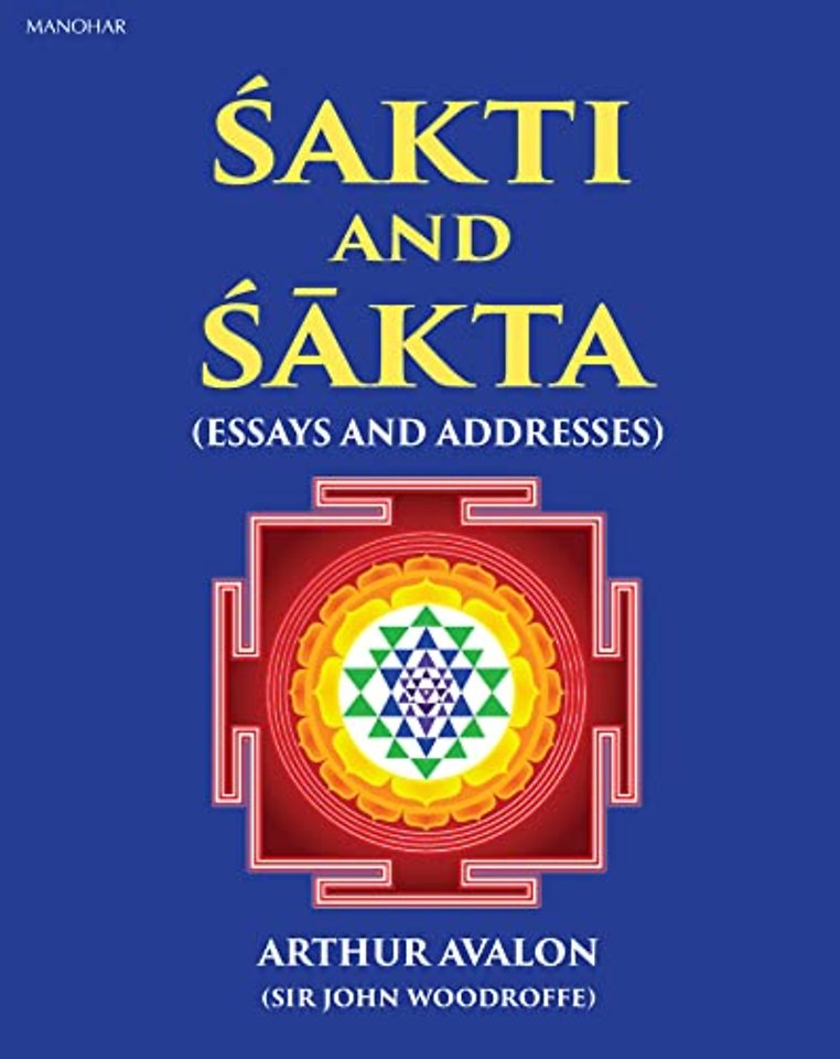 Sakti and Sakta – Essays and Addresses – Arthur Avalon
