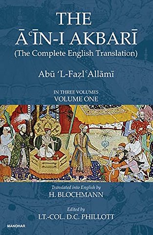 The Ain–I Akbari – A Gazetteer and Adminitrative Manual of Akbar`s Empire and Past History of India by Abu L–Fazl Allami Vol. 1