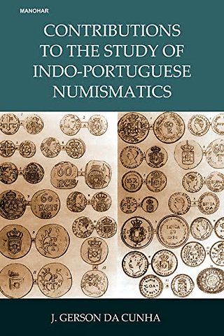 Contributions to the Study of Indo–Portuguese Numismatics