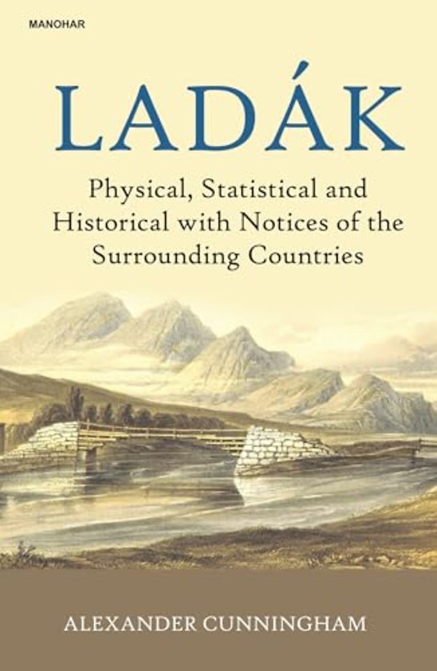 Ladak – Physical, Statistical and Historical with Notices of the Surrounding Countries