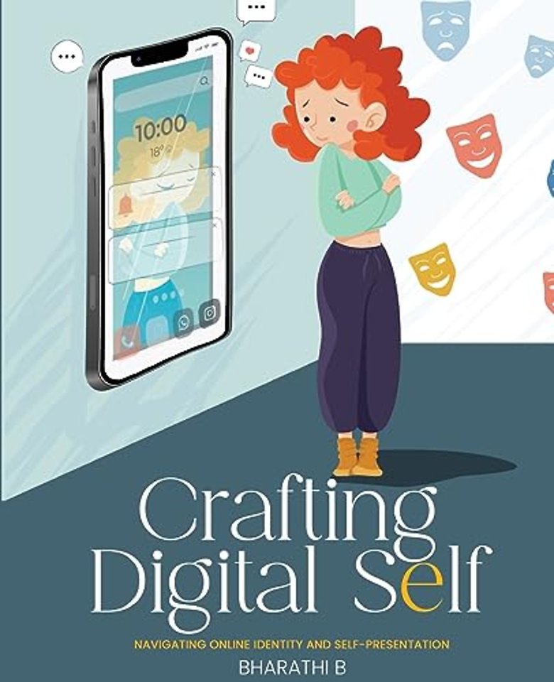 CRAFTING DIGITAL SELF Navigating Online Identity and Self Presentation