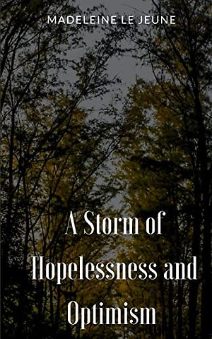 A Storm of Hopelessness and Optimism
