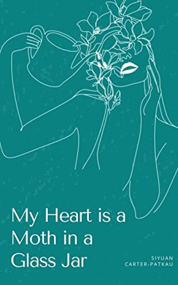 My Heart is a Moth in a Glass Jar