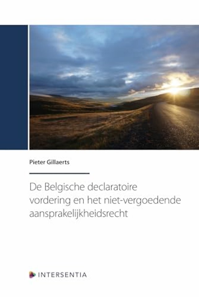 De Belgische declaratoire vordering & het niet-vergoedende aansprakelijkheidsrecht