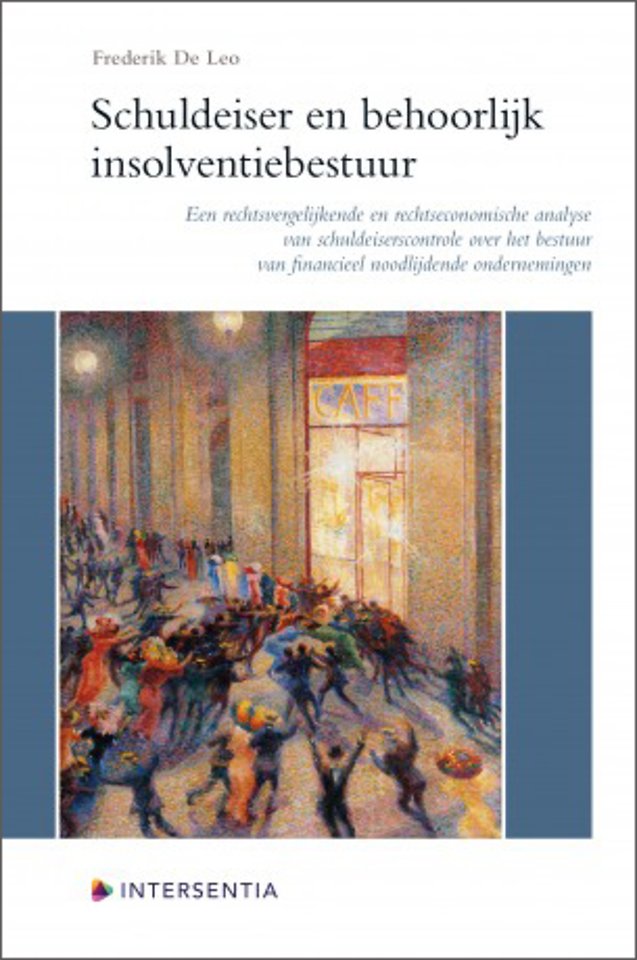 Schuldeiser en behoorlijk insolventiebestuur Schuldeiser en behoorlijk insolventiebestuur