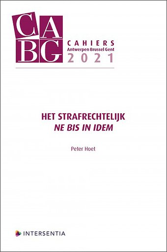 Het strafrechtelijk Ne Bis In Idem