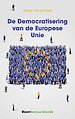 De democratisering van de Europese Unie De democratisering van de Europese Unie