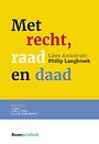 Met recht, raad en daad Met recht, raad en daad