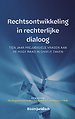 Rechtsontwikkeling in rechterlijke dialoog Rechtsontwikkeling in rechterlijke dialoog