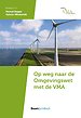 Op weg naar de Omgevingswet met de VMA Op weg naar de Omgevingswet met de VMA