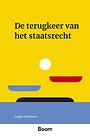 De terugkeer van het staatsrecht De terugkeer van het staatsrecht