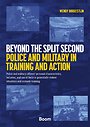 Beyond the Split Second - Police and Military in Training and Action Beyond the Split Second - Police and Military in Training and Action