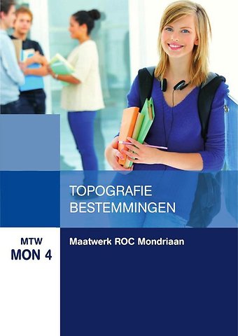 Maatwerk ROC Mondriaan: Topografie Bestemmingen (MTW MON 4)