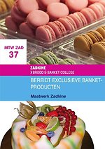 Maatwerk Zadkine Bereidt exclusieve banketproducten (deel 3)