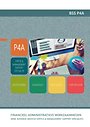 BSS P4A Business Administration & Control Specialist: financieel administratieve werkzaamheden BSS P4A Business Administration & Control Specialist: financieel administratieve werkzaamheden
