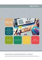 BSS P4 FA 1 Business Administration & Control Specialist: Financiële administratie 1: Basis